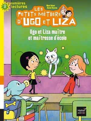 cover image of Ugo et Liza maître et maîtresse d' école CP/CE1 6/7 ans